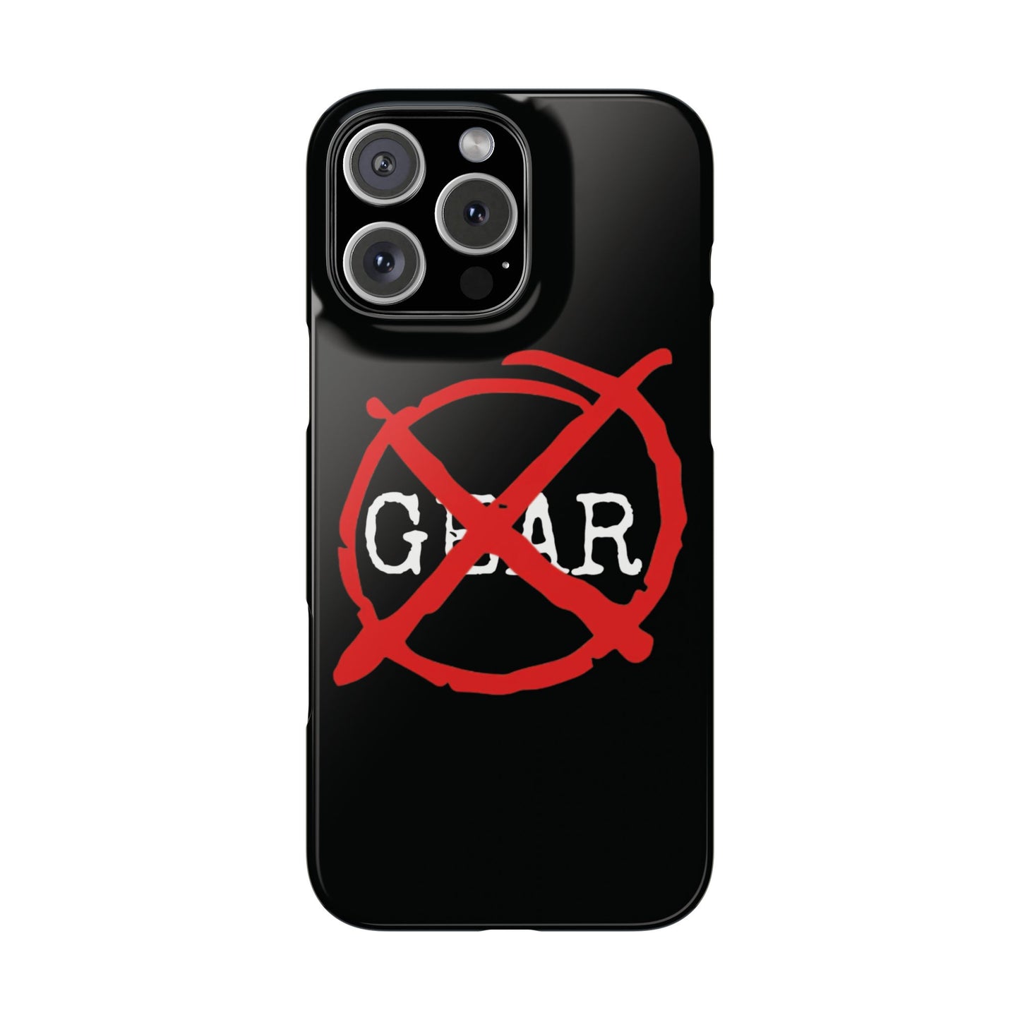 "No Gear" Phone Case