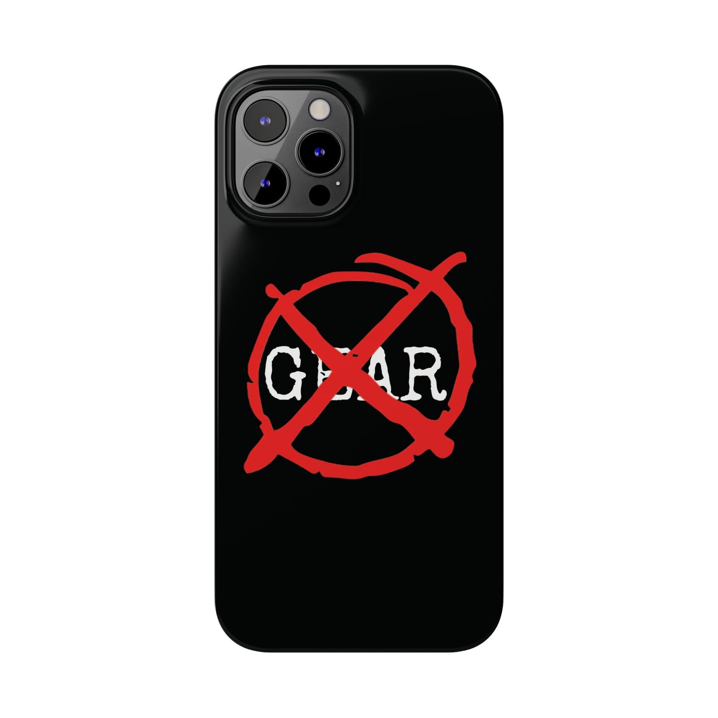 "No Gear" Phone Case