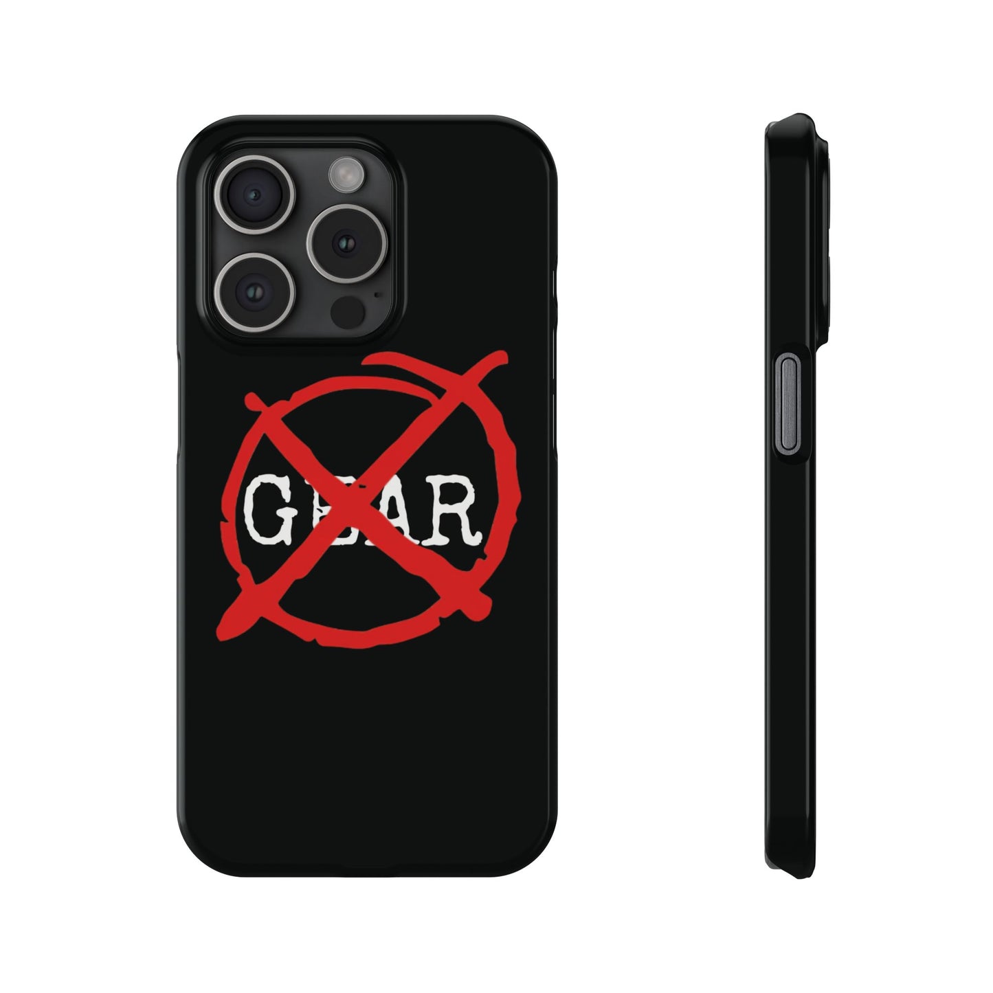 "No Gear" Phone Case