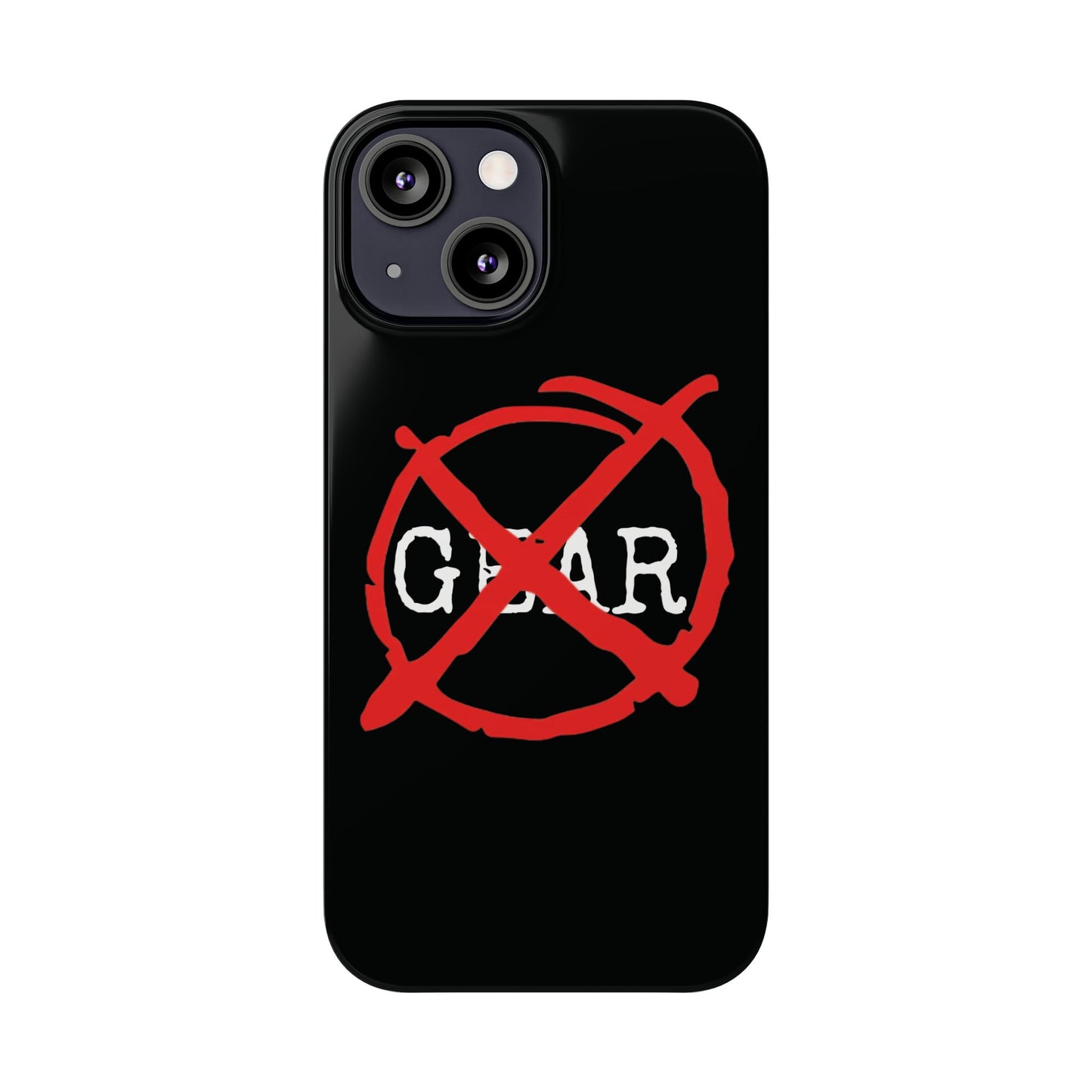 "No Gear" Phone Case