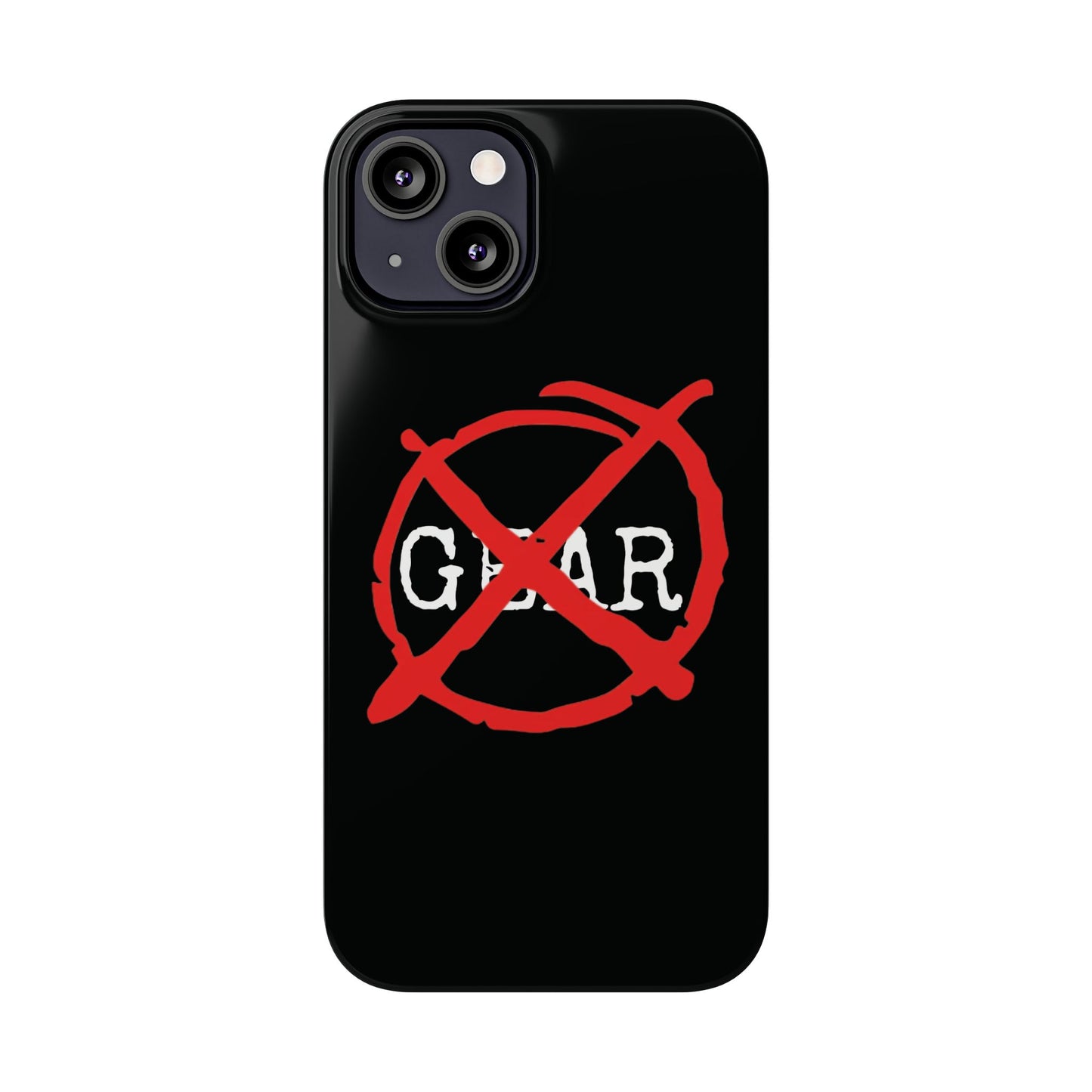"No Gear" Phone Case