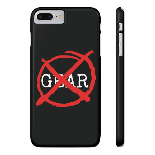 "No Gear" Phone Case