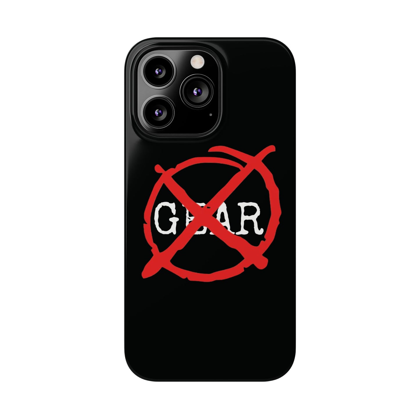 "No Gear" Phone Case